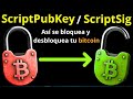¿Cómo se Bloquea y Desbloquea tu Bitcoin? | La Magia de ScriptPubKey y ScriptSig