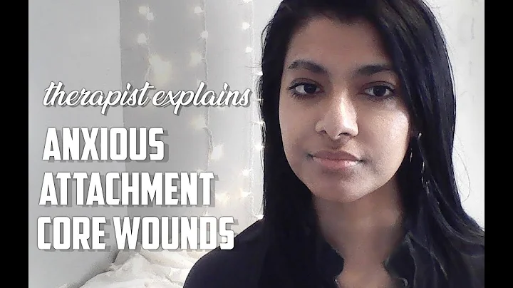 Therapist explains: Anxious ambivalent core wounds