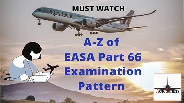 A - Z of EASA Part 66 Examination Pattern