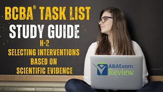 Selecting Interventions Based on Assessments | BCBA® Task List Study Guide H2 | ABA Exam Review