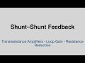 Shunt–Shunt Feedback | Transresistance Amplifiers, Loop Gain & Resistance Reduction