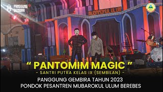 PANTOMIM MAGIC - Pangung Gembira - Pondok Pesantren Mubarokul Ulum Tahun 2023