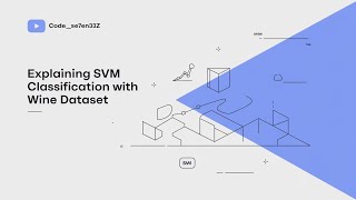Explaining SVM Classification with Wine Dataset!! @code_se7en33z