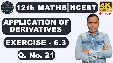 Application Of Derivatives Exercise 6.3 Q. No. 21 Ch 6 12th (NCERT) #daudsironlineclass