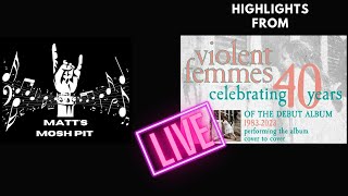 Highlights from the VIOLENT FEMMES 40th anniversary of the debut album live 10/20/2023