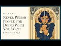 Never punish people for doing what you want: the power of shaping