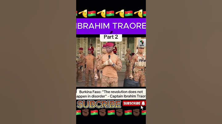 Burkina Faso: "The revolution does not happen in disorder" - Captain Ibrahim Traoré - part 2