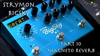 Strymon BigSky Pt.10 - Magneto Reverb - YouTube