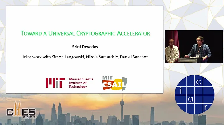 Invited talk II by Srini Devadas (CHES 2025)