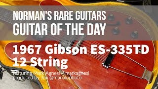 Guitar of the Day: 1967 Gibson ES 335TD 12 String | Norman's Rare Guitars