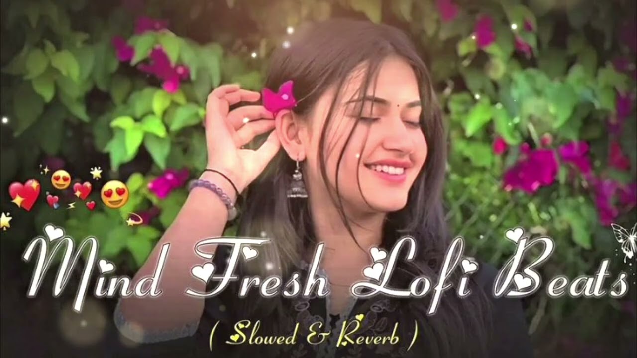 2026 Nonstop song mind relaxing song new lofi song