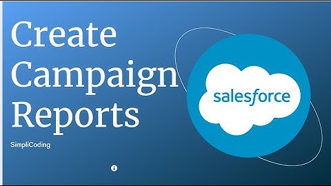 Campaign Report in Salesforce | How to Create Campaign Report in Salesforce