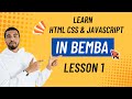 HTML, CSS AND JAVASCRIPT IN BEMBA lESSON 1