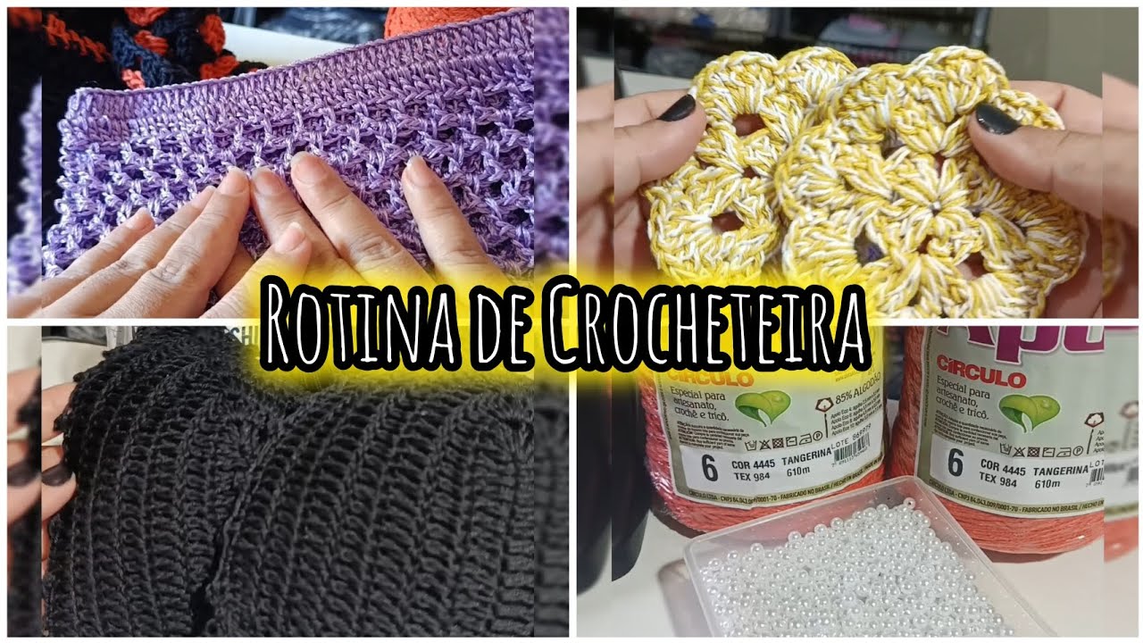 🧶 Rotina de Crocheteira 