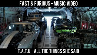 Fast & Furious (Music Video) ft. t.A.T.u.- All The Things She Said (HBz Remix)