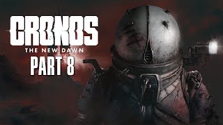 Cronos: The New Dawn | Part 8