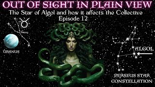 Episode 12 The Star Of Algol & How It Affects The Collective