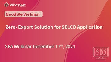 SEA Webinar: Zero- Export Solution for SELCO Application