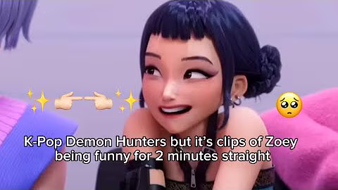 K-POP Demon Hunters but it’s clips of Zoey being funny for 2 mins straight