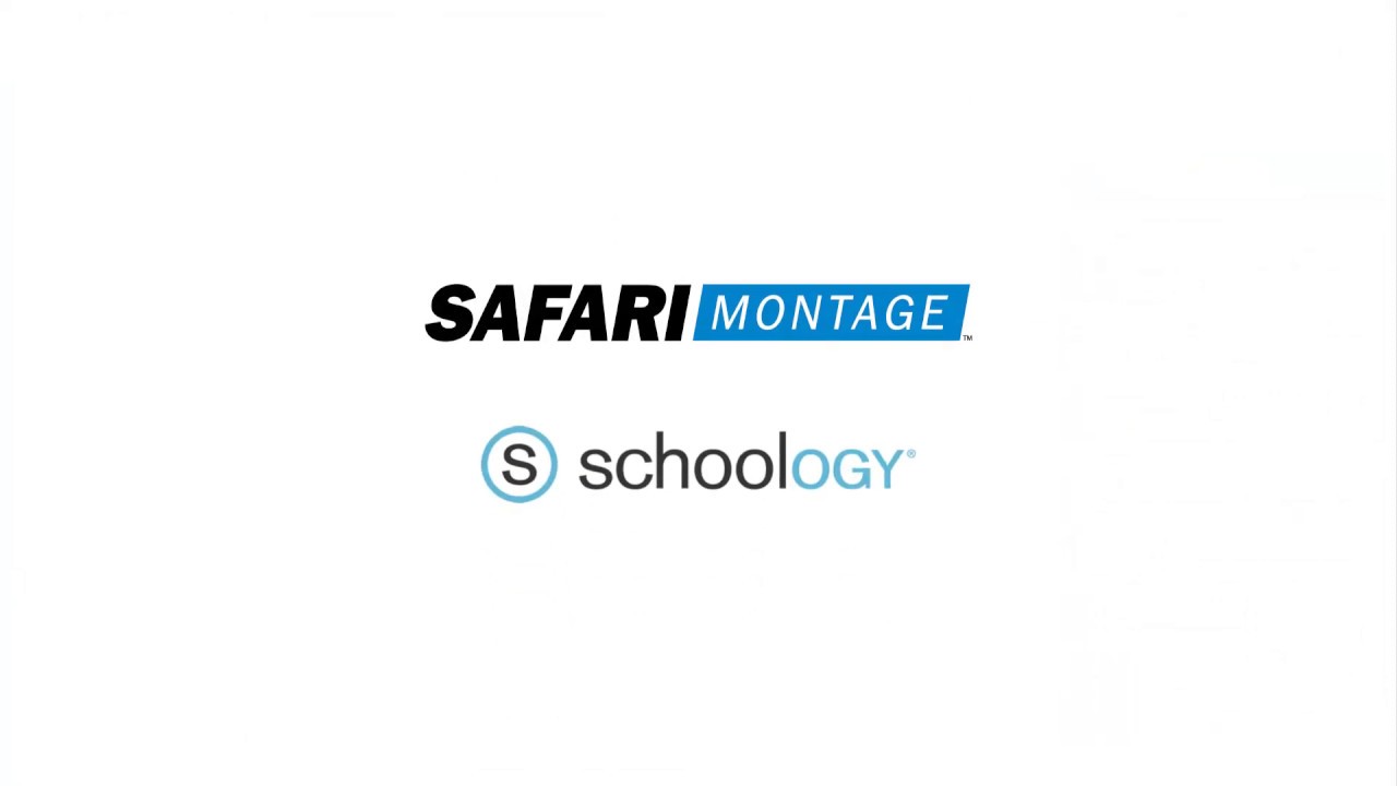 SAFARI Montage   Schoology Integration Overview 2020