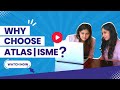 Why choose atlas  isme