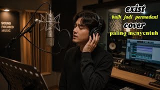 Buih jadi permadani-exist | COVER versy paling menyentuh by Denting senja 