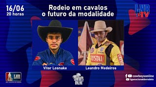 Programa LNR TV 16/06/2021 Rodeio em cavalos, o futuro da modalidade