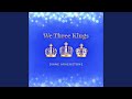 Miniature de la vidéo de la chanson We Three Kings