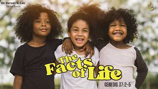 8/2/2026 815a Service: The Facts of Life - Genesis 37:2-5