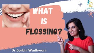 What is flossing? क्या है फ्लॉसिंग?