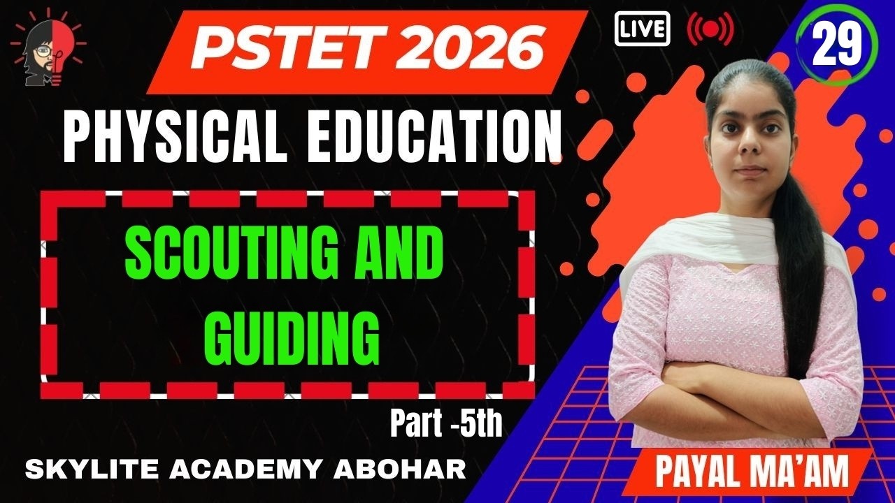 PSTET 2026 | PHYSICAL EDUCATION | DAY - 29 | SCOUTING AND GUIDING | SKYLITE ACADEMY | 95809-20001