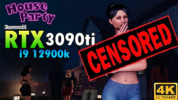 HOUSE PARTY – V1.0.0 + EXPLICIT CONTENT DLC | Game Play | 4K | RTX 3090Ti  i9 12900K | 3840 x 2160