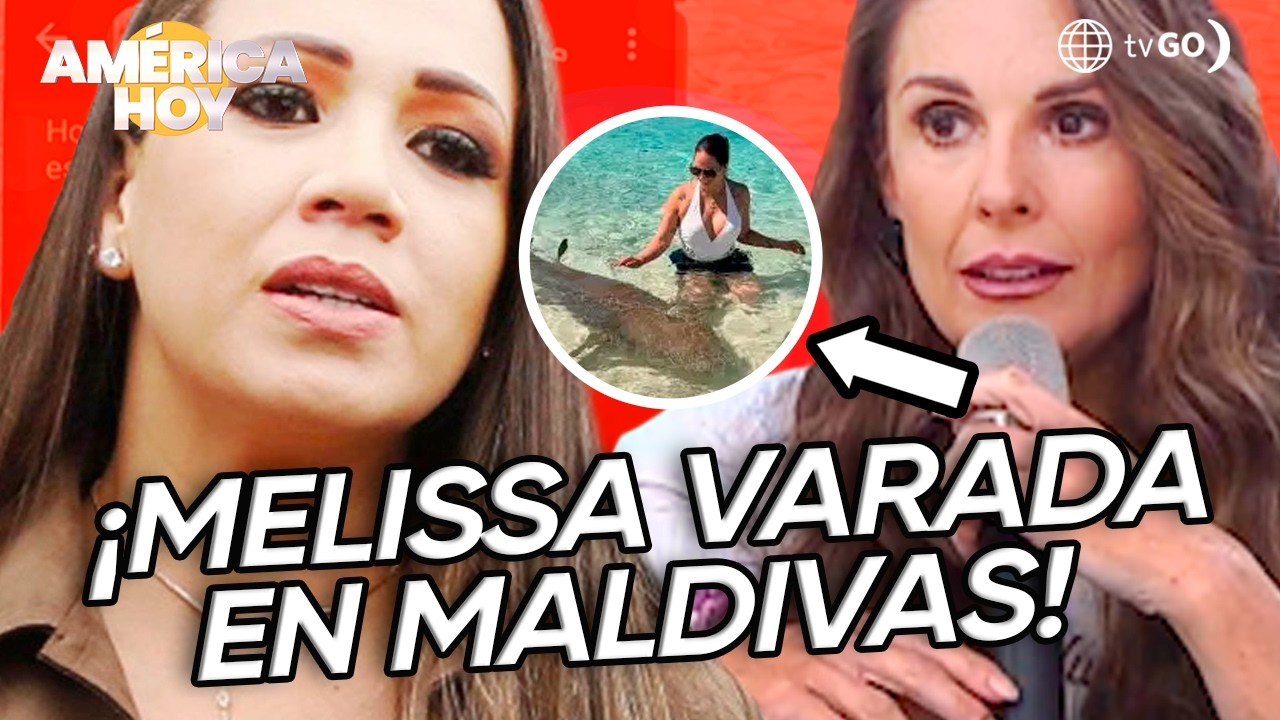 América Hoy: Melissa Klug no puede volver a Perú al quedar varada en Maldivas (HOY)
