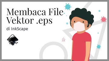 Membaca File Vektor .eps Menggunakan Inkscape