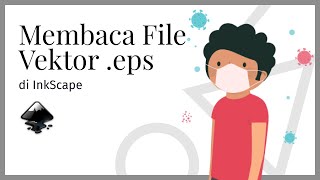 Membaca File Vektor .eps Menggunakan Inkscape