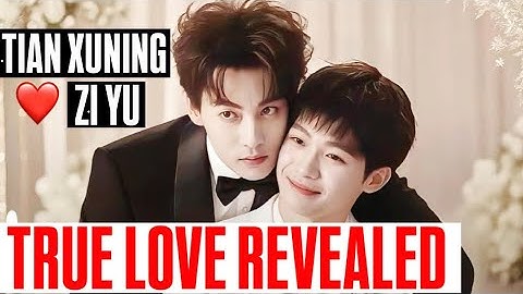 Tian Xuning en Zi Yu 2025❤️Het ware liefdeskoppel eindelijk onthuld