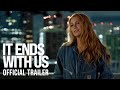 It ends with us  official trailer  in cinemas august 8