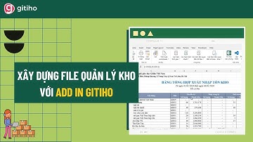 Giới thiệu file Excel quản lý kho được xây dựng với Add In Gitiho