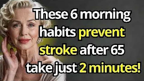 6 Morning Habits That Prevent 90% of Strokes After 65 - Neurologists Do These Daily!
