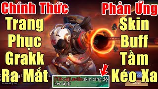 [Gcaothu] Chính thức ra mắt trang phục Grakk Đi Vào Lòng Đất - Phản ứng khi skin buff tầm kéo cực xa