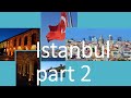 Istanbul. First trip after quarantine. Part 2. Alextar travelog