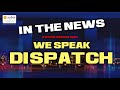 We speak dispatch