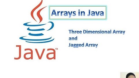 Array in Java part 3 - Three Dimensional Array and Jagged Array