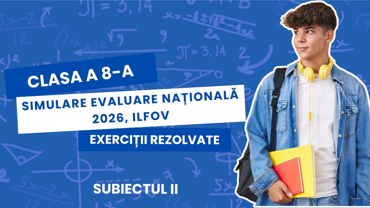 Simulare Evaluare Națională 2026, Ilfov, Matematică | Rezolvări Subiectul II