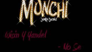 Wisin Y Yandel - No Se