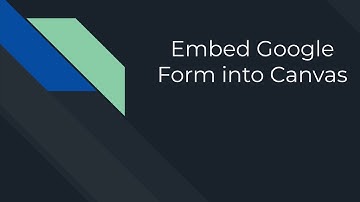 Embed Google Form in Canvas