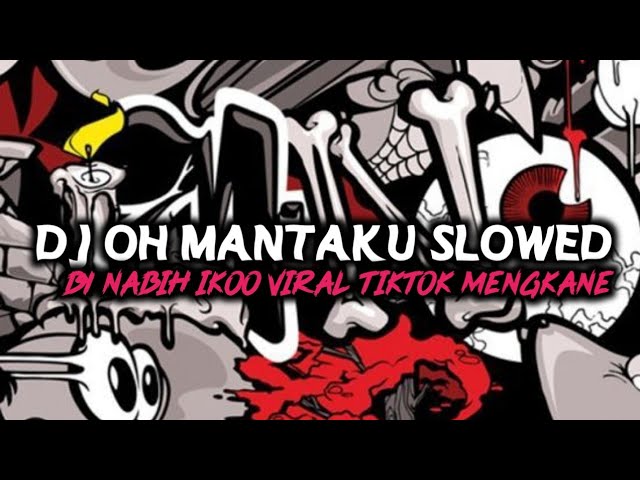 DJ OH MANTANKU KESAYANGAN MAIMUNAH BY NABIH IKOO VIRAL TIKTOK MENGKANE class=