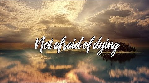 Josh A & Jake Hill - Not Afraid of dying ( Lyrics)