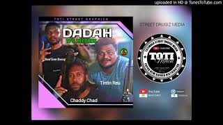 Chaddy Chad ft Bee'Gee Bwoy X Tintin Reu  ( DADAH 2021 Png  music)(TotiMhen)