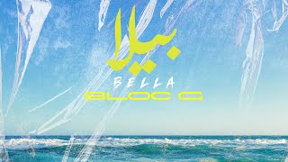 BLOC G - Bella ( Clip officiel )